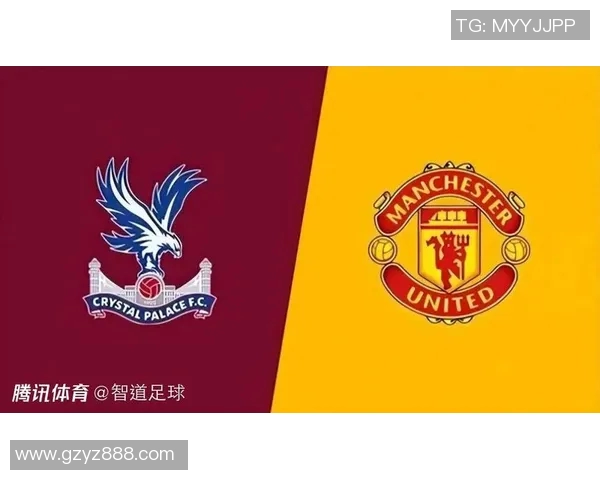 水晶宫与曼联对决分析全方位解读比赛战术与球员表现 水晶宫与曼联对决分析全方位解读比赛战术与球员表现
