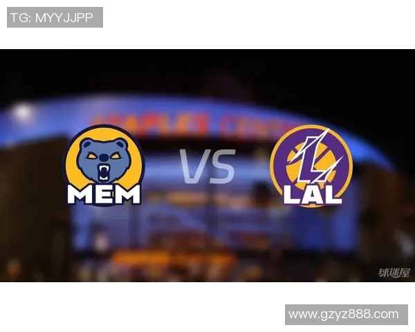 湖人与灰熊的精彩对决分析及球员表现点评 湖人与灰熊的精彩对决分析及球员表现点评